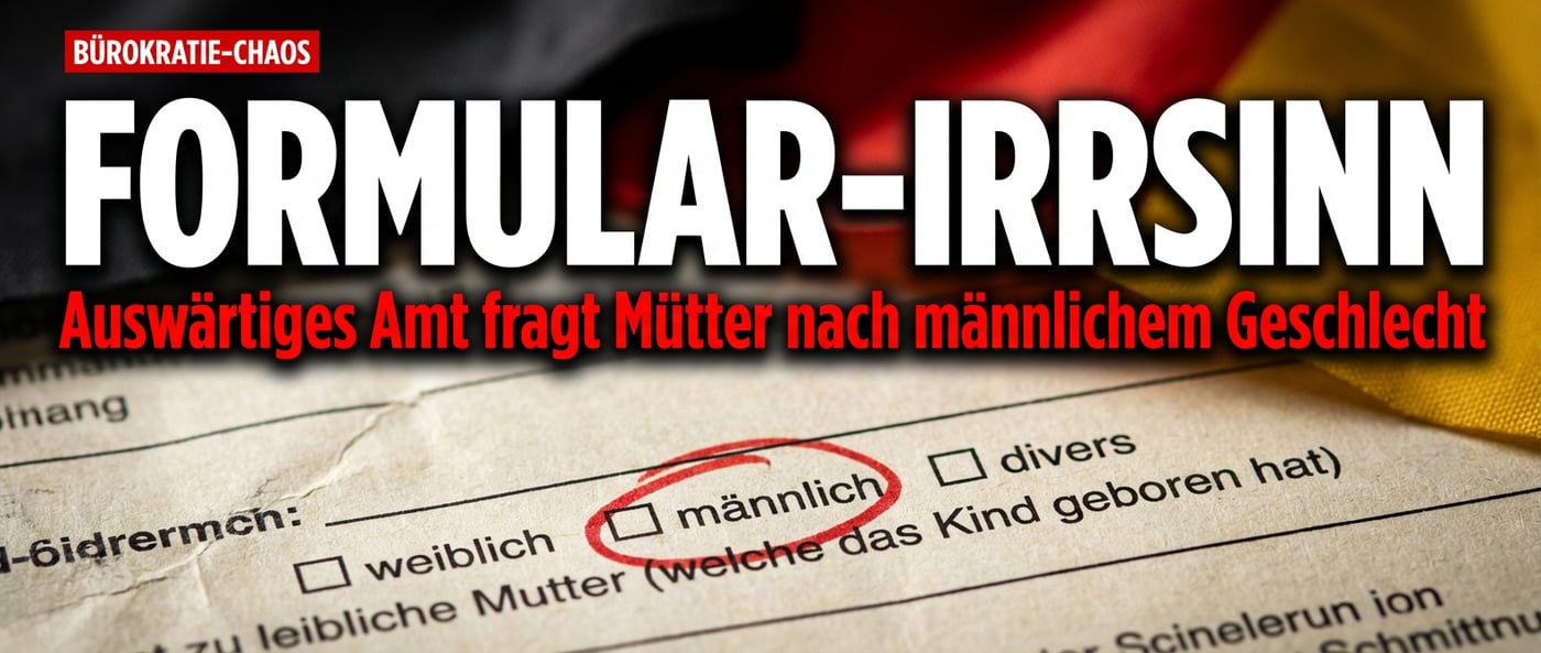 Bürokratischer Irrsinn: Auswärtiges Amt fragt Mütter nach männlichem Geschlecht bei der Geburt
