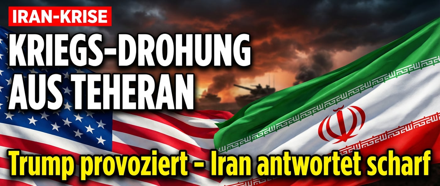 Teheran droht mit Krieg: Irans Führung reagiert scharf auf Trumps Provokation