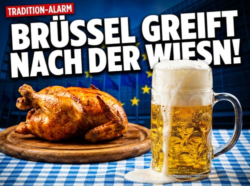 Brüssel greift nach der Wiesn: Wenn EU-Bürokraten plötzlich über Hendl und Maßkrug entscheiden