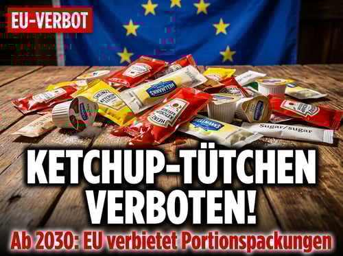 Brüsseler Regulierungswahn: EU verbietet ab 2030 sogar Ketchuptütchen und Kaffeesahne-Portionen