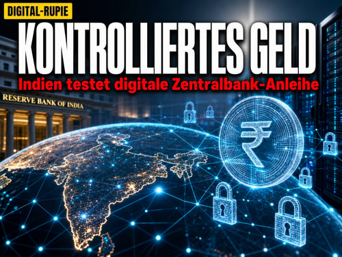 Digitale Rupie trifft Anleihe: Indien testet den Kontrollstaat im Geldsystem