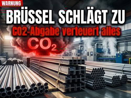 EU-Klimabürokratie schlägt erneut zu: CO2-Grenzausgleich verteuert Stahl, Aluminium und Düngemittel