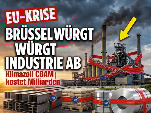 EU-Klimazoll CBAM: Brüssels neuestes Bürokratie-Monster würgt Europas Industrie ab