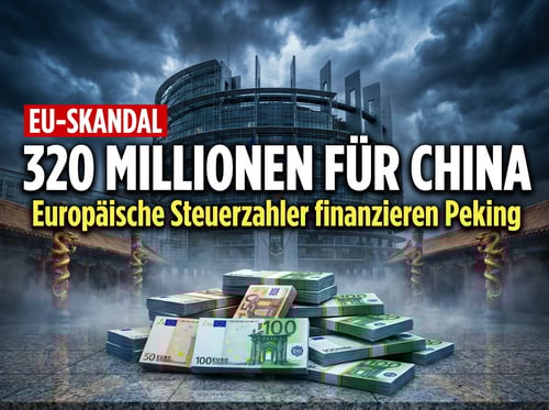 EU-Millionen für China: 320 Millionen Euro fließen nach Peking – bezahlt vom europäischen Steuerzahler