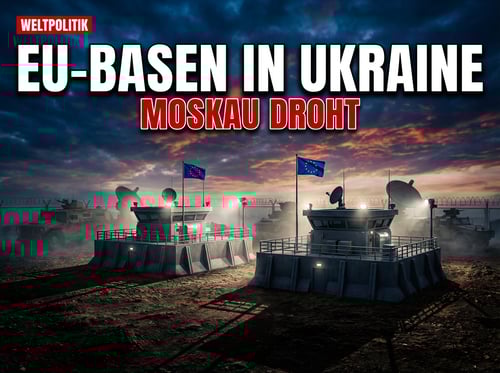 EU plant Militärbasen in der Ukraine – Moskau droht mit Vergeltung