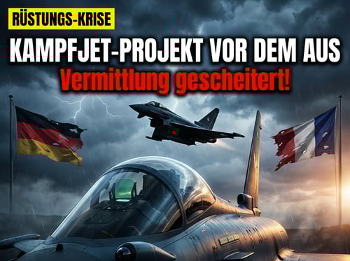 Europäisches Kampfjet-Projekt FCAS vor dem Aus: Deutsch-französische Vermittlung krachend gescheitert