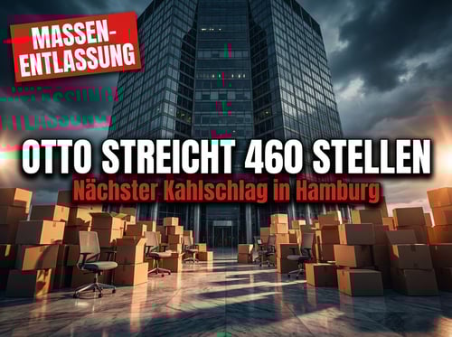 Kahlschlag bei Otto: Hamburger Handelsriese streicht erneut hunderte Arbeitsplätze