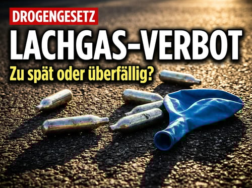 Lachgas und K.o.-Tropfen: Bundesregierung zieht endlich die Notbremse – doch reicht das?