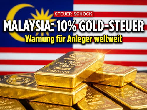 Malaysia greift bei Gold zu: 10 Prozent Strafsteuer auf LBMA-Barren – ein Warnsignal für Anleger weltweit