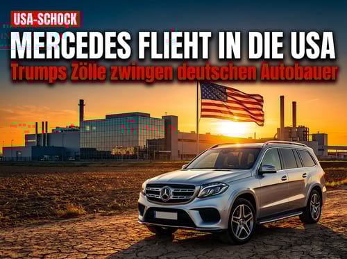 Mercedes verlagert Produktion in die USA: Zollpolitik zwingt deutschen Autobauer zum Handeln