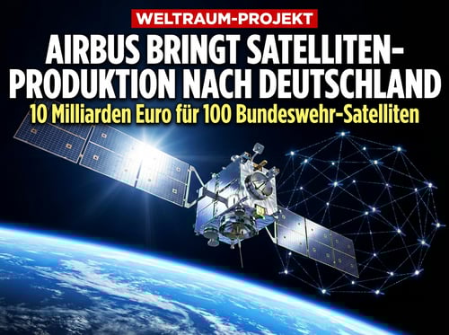 Milliardenschweres Weltraumprojekt: Airbus will Satelliten-Produktion nach Deutschland holen