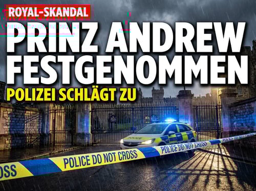 Paukenschlag in London: Ex-Prinz Andrew von der Polizei festgenommen