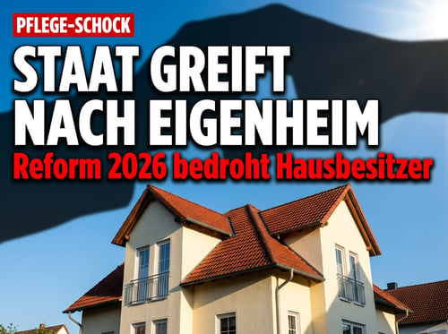 Pflegereform 2026: Wenn der Staat plötzlich nach Ihrem Eigenheim greift