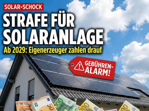 Strafgebühr für Solar-Pioniere: Wer auf eigene Energie setzt, soll künftig draufzahlen