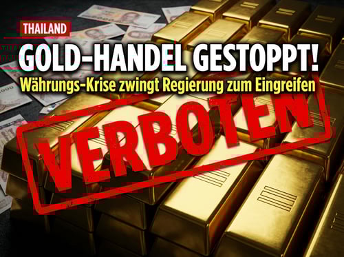 Thailand greift durch: Goldhandel wird drastisch eingeschränkt, um die eigene Währung zu schwächen