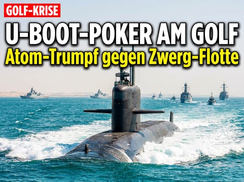 U-Boot-Poker am Golf: Trumps Atom-Trumpf trifft auf Teherans Zwerg-Flotte