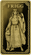 1/100 Unze Goldbarren Gods of Germania Frigg (Polierte Platte)
