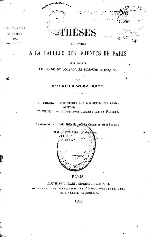 Title page of the doctoral thesis of Mme Sklodowska Curie at the Faculty of Science in Paris, with the title “Recherches sur les substances radioactives”, Paris 1903, and several stamps of the university in La Plata.