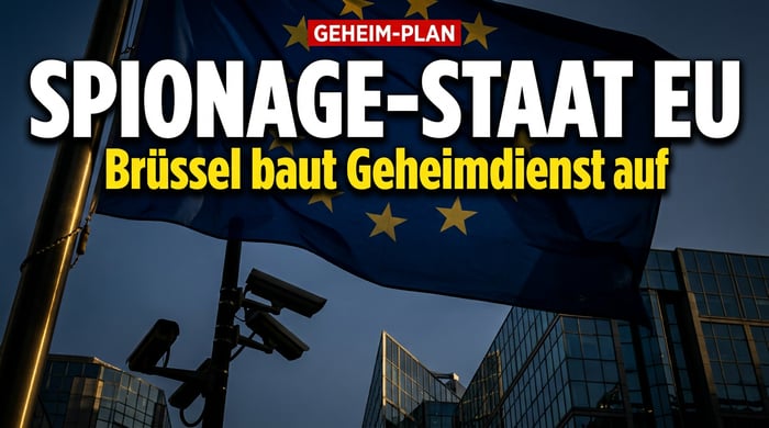 Brüssels Griff nach dem Geheimdienst: Wie die EU heimlich zur Spionage-Großmacht aufsteigen will