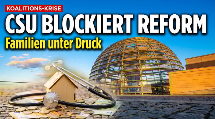 CSU stellt sich gegen Gesundheitsreform: Familienmitversicherung und Beitragserhöhung auf der Kippe