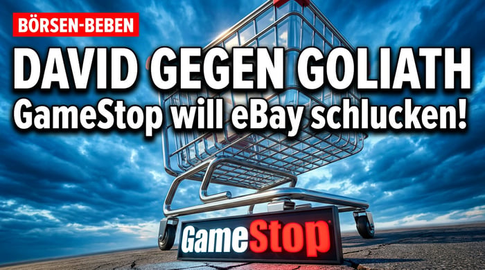 David gegen Goliath an der Wall Street: GameStop greift nach eBay
