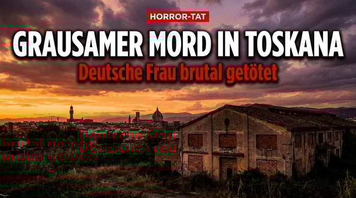 Grausamer Mord nahe Florenz: Deutsche Frau von Nordafrikaner enthauptet und zerstückelt