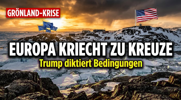 Grönland-Krise: Europa kriecht vor Trump zu Kreuze