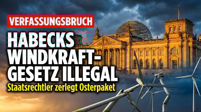Habecks Windkraft-Gesetz verfassungswidrig? Staatsrechtler zerlegt das grüne Prestigeprojekt