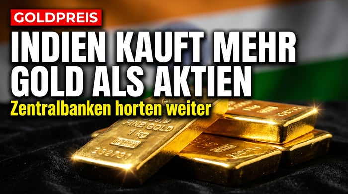 Indien kauft mehr Gold als Aktien – und die Zentralbanken horten weiter