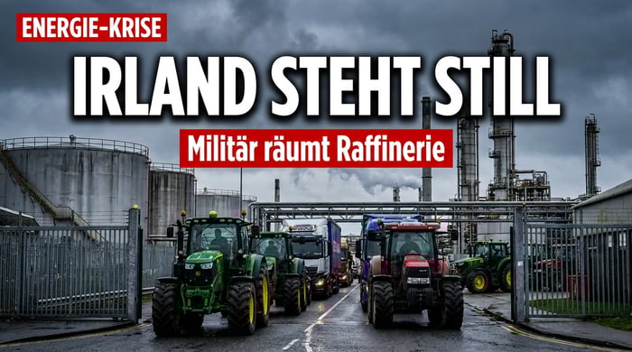 Irland am Rande des Stillstands: Bauern und Trucker legen einzige Ölraffinerie lahm