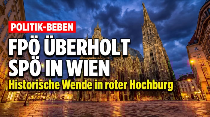 Politisches Erdbeben in Wien: FPÖ überflügelt erstmals die SPÖ in deren eigener Festung