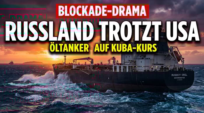 Russischer Tanker auf Konfrontationskurs: Moskau testet Washingtons Blockade gegen Kuba