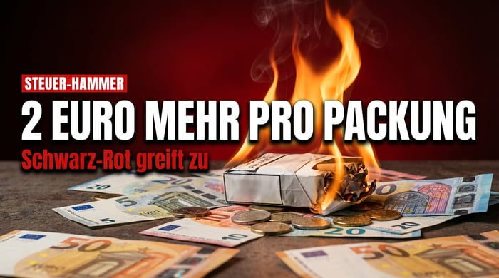 Tabaksteuer-Hammer: Schwarz-Rot plant Zwei-Euro-Aufschlag pro Packung