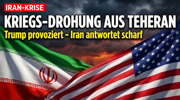 Teheran droht mit Krieg: Irans Führung reagiert scharf auf Trumps Provokation