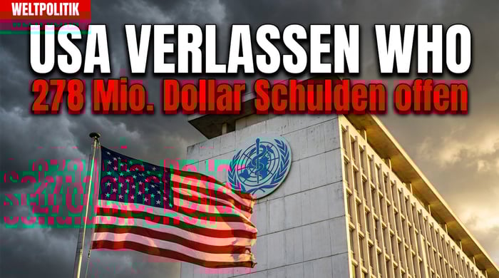 USA verlassen WHO – Millionenschulden bleiben unbezahlt