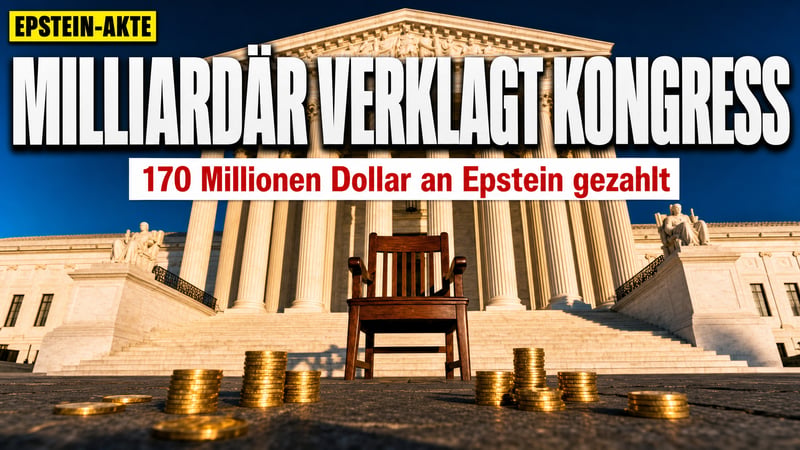 170 Millionen für Epstein: Milliardär verklagt jetzt den US-Kongress