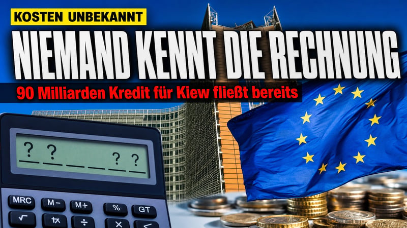 90 Milliarden für Kiew: Brüssel weiß nicht, was Deutschland zahlt!