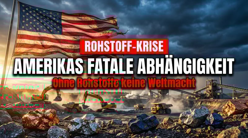 Amerikas fatale Abhängigkeit: Ohne eigene Rohstoffe keine Zukunft als Weltmacht