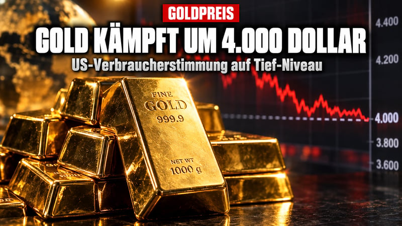 Amerikas Verbraucher im Tief: Gold kämpft um die 4.000-Dollar-Marke