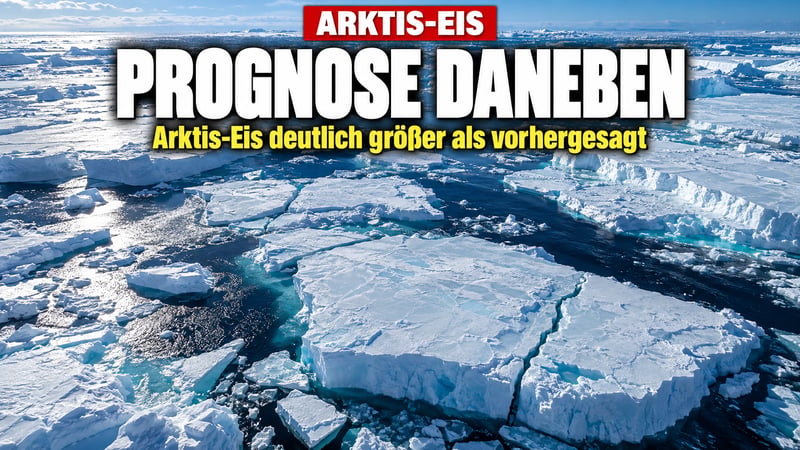 Arktis-Überraschung: Das Meereis blamiert die Prognose-Profis!