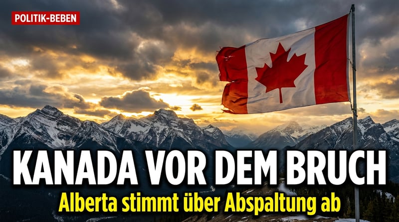 Aufstand im Ahornland: Alberta probt den Bruch mit Ottawa