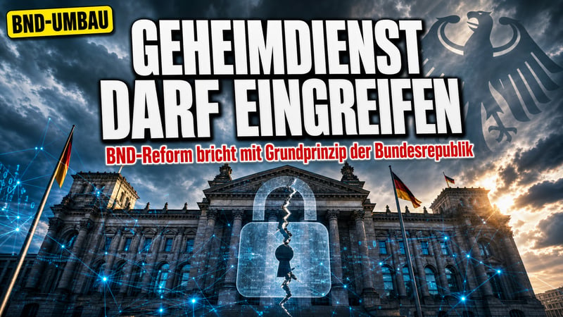Aus BND wird BGD? Der Umbau zum echten Geheimdienst läuft