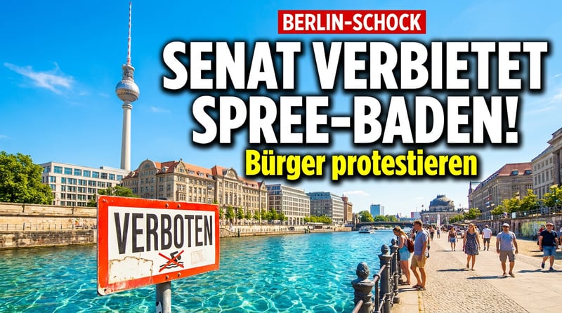 Badeverbot in der Spree: Berliner Senat zeigt sich stur – Bürger sollen draußen bleiben
