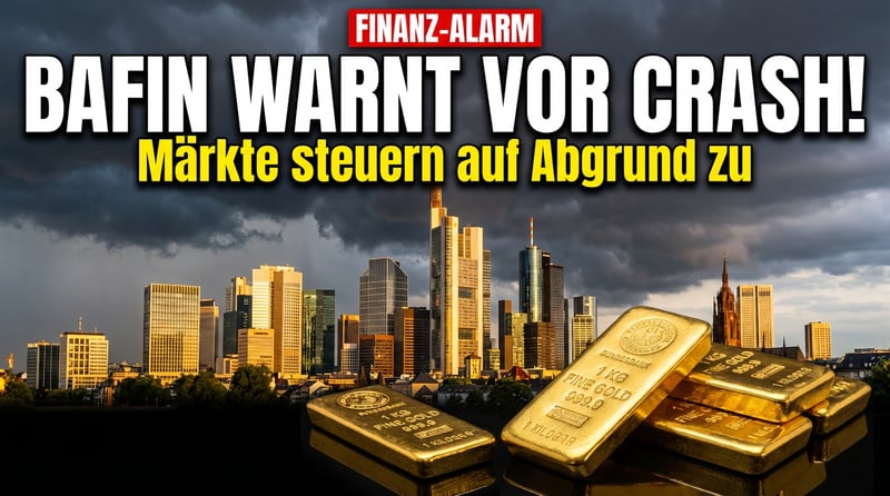 BaFin schlägt Alarm: Finanzmärkte steuern auf den Abgrund zu