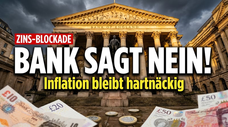 Bank of England zögert bei Zinssenkung – Inflation bleibt hartnäckiger als erhofft