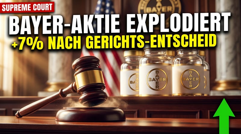 Bayer-Aktie explodiert: Oberstes US-Gericht könnte Milliarden-Albtraum beenden