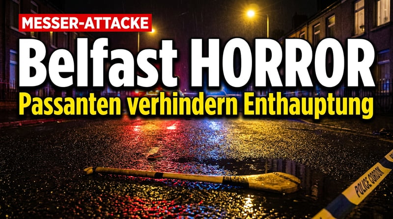 Belfast: Mann versucht Opfer auf offener Straße zu enthaupten – nur mutige Passanten verhindern ein Blutbad