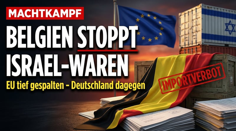 Belgiens Handelskrieg gegen Israel: Wenn Brüssel den moralischen Zeigefinger zur Wirtschaftswaffe umschmiedet
