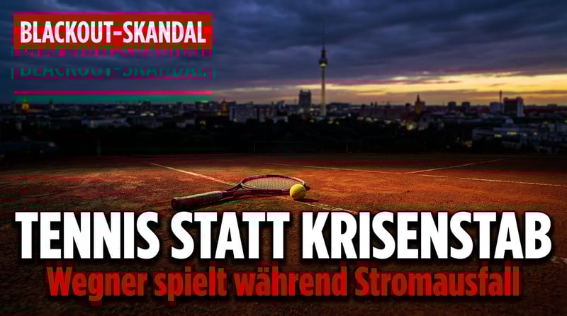 Berlins Blackout: Wenn Tennis wichtiger ist als Krisenmanagement