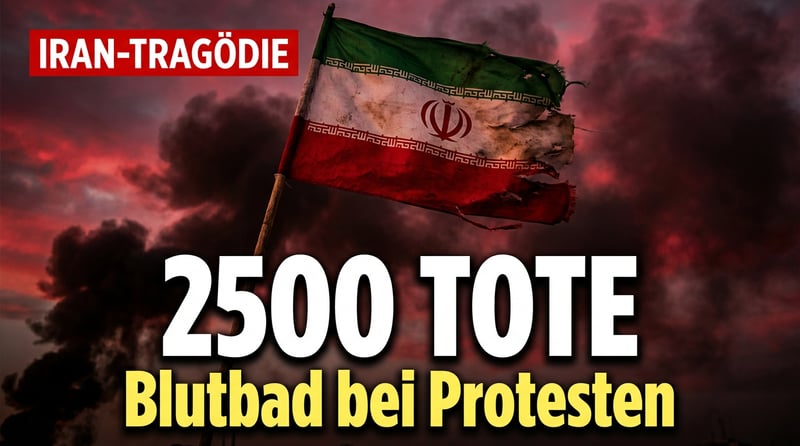 Blutbad im Iran: Über 2500 Tote bei Protesten gegen das Mullah-Regime